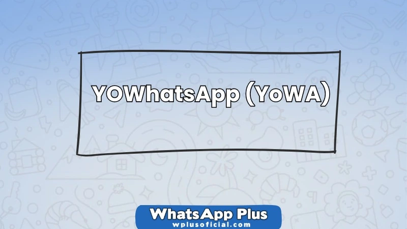 descargar-yowhatsapp-yowa-2025-apk-gratis-para-android