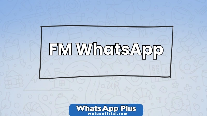 fm-whatsapp-descargar-e-instalar-apk-2025