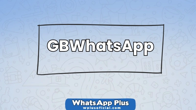 gbwhatsapp-2025-descargar-e-instalar-apk-ultima-version